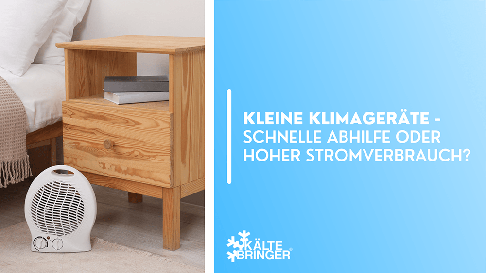 Kleine Klimageräte - Schnelle Abhilfe oder hoher Stromverbrauch?